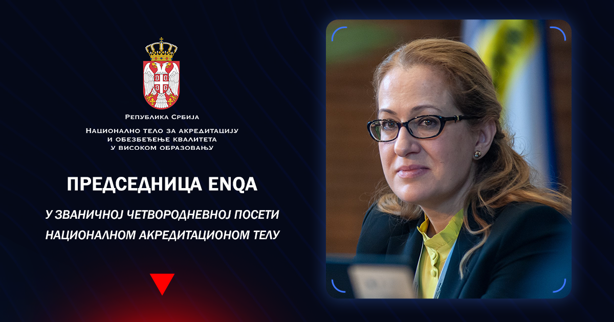 PREDSEDNICA ENQA U ZVANIČNOJ ČETVORODNEVNOJ POSETI NACIONALNOM AKREDITACIONOM TELU